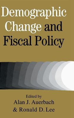 Demographic Change and Fiscal Policy by Auerbach, Alan J.