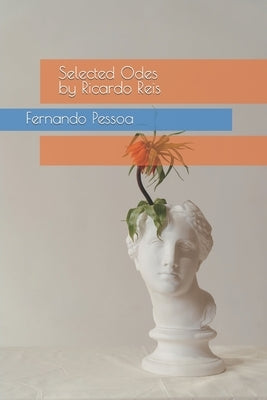 Selected Odes by Ricardo Reis by Reis, Ricardo
