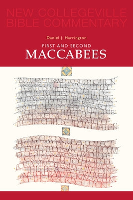 First and Second Maccabees: Volume 12 by Harrington, Daniel