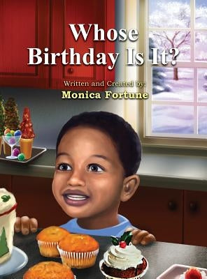 Whose Birthday Is It? by Fortune, Monica