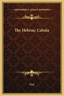 The Hebraic Cabala by Enel