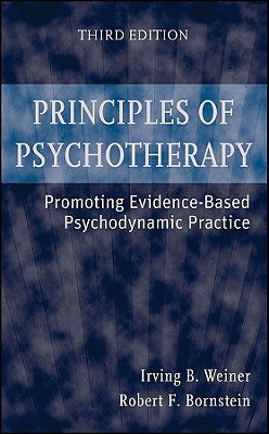 Principles of Psychotherapy by Weiner, Irving B.