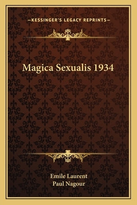 Magica Sexualis 1934 by Laurent, Emile