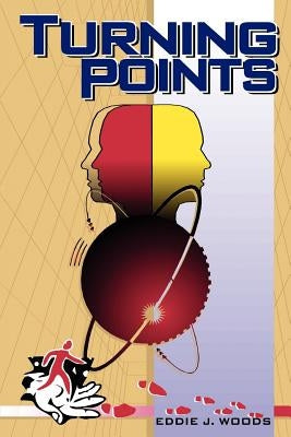 Turning Points by Woods, Eddie J.