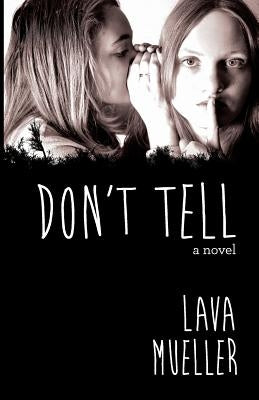 Don't Tell by Mueller, Lava