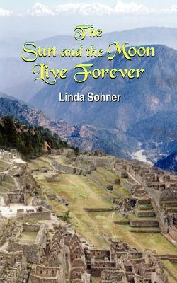 The Sun and the Moon Live Forever by Sohner, Linda