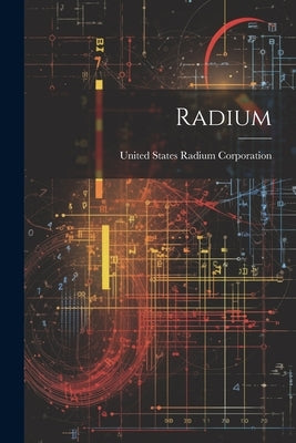 Radium by United States Radium Corporation