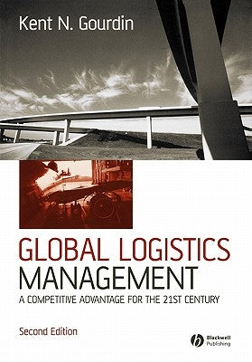 Global Logistics Management 2e by Gourdin, Kent