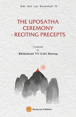 The Uposatha Ceremony - Reciting Precepts by Bhikkhunī, Giới Hươ