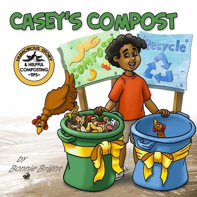 Casey's Compost by Bright, Bonnie