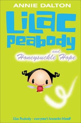 Lilac Peabody and Honeysuckle Hope by Dalton, Annie