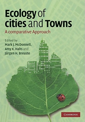 Ecology of Cities and Towns: A Comparative Approach by McDonnell, Mark J.