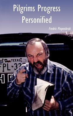 Pilgrims Progress Personified by Piepenbrok, Fredric