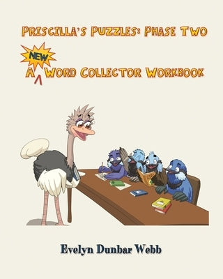 Priscilla's Puzzles Phase Two: A Word Collector Workbook by Dunbar Webb, Evelyn
