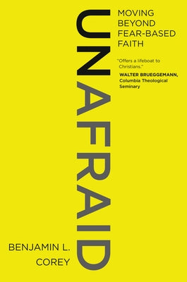 Unafraid by Corey, Benjamin L.