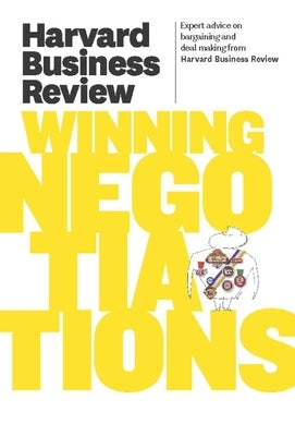 Harvard Business Review on Winning Negotiations by Review, Harvard Business
