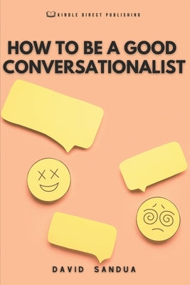 How to Be a Good Conversationalist by Sandua, David