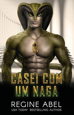 Casei Com Um Naga by Abel, Regine