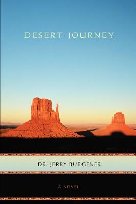 Desert Journey by Burgener, Jerry