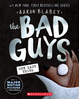 The Bad Guys in One Last Thing (the Bad Guys #20): Volume 20 by Blabey, Aaron