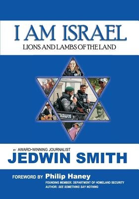I Am Israel: Lions and Lambs of the Land by Durden, Angela K.