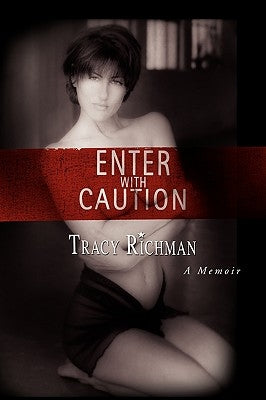 Enter with Caution by Richman, Tracy