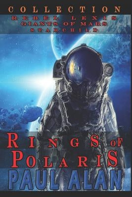 Rings of Polaris: Collection by Alan, Paul