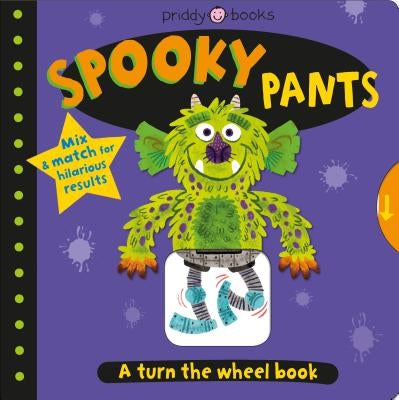 Turn the Wheel: Spooky Pants: Mix & Match for Hilarious Results by Priddy, Roger