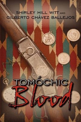 TomÃ3chic Blood by Witt, Shirley Hill