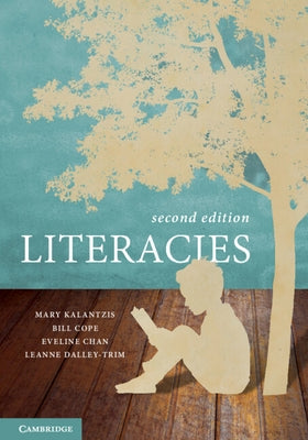 Literacies by Kalantzis, Mary