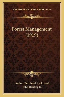 Forest Management (1919) by Recknagel, Arthur Bernhard