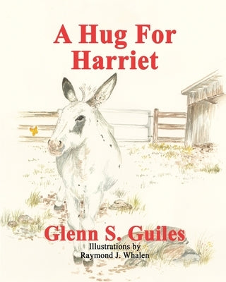 A Hug For Harriet by Guiles, Glenn S.