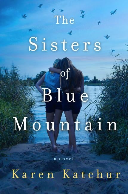 The Sisters of Blue Mountain by Katchur, Karen