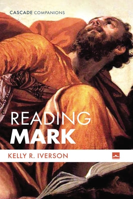 Reading Mark by Iverson, Kelly R.