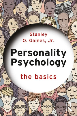 Personality Psychology: The Basics by Gaines, Stanley, Jr.