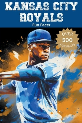 Kansas City Royals Fun Facts by Ape, Trivia