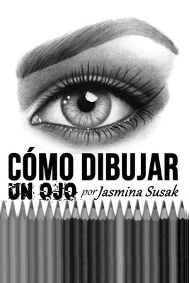 Cómo Dibujar un Ojo by Susak, Jasmina