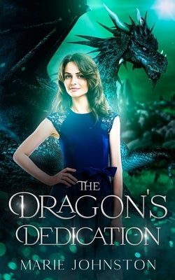 The Dragon's Dedication by Johnston, Marie