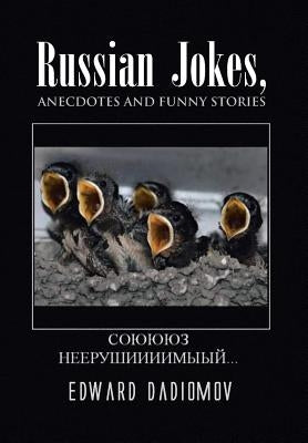 Russian Jokes, Anecdotes and Funny Stories by Dadiomov, Edward