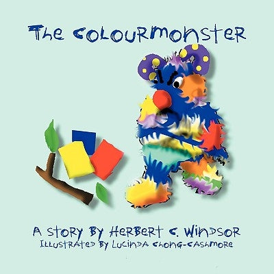The Colour Monster by Windsor, Herbert C.