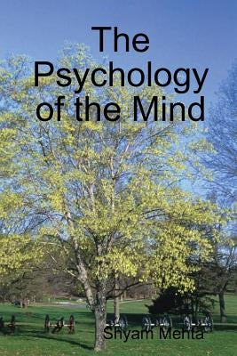 The Psychology of the Mind by Mehta, Shyam