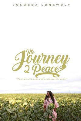 The Journey 2 Peace by Lonewolf, Yonasda