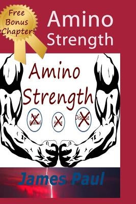 Amino Strength by Paul, James