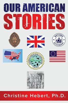 Our American Stories by Hebert, Christine L.