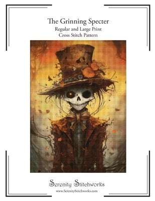 The Grinning Specter Cross Stitch Pattern: Regular and Large Print Cross Stitch Chart by Wolf, Carmen