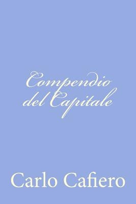 Compendio del Capitale by Cafiero, Carlo