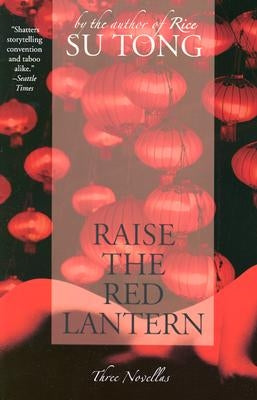 Raise the Red Lantern by Tong, Su