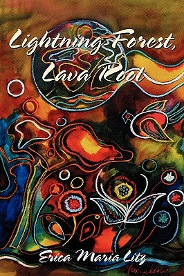 Lightning Forest, Lava Root by Litz, Erica Maria