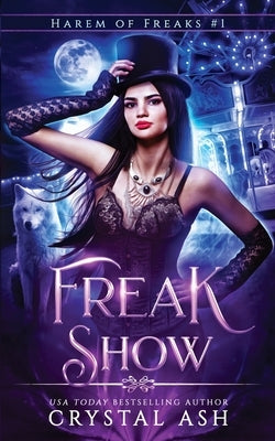 Freak Show by Ash, Crystal