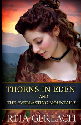 Thorns in Eden and The Everlasting Mountains: 2-in-1 Collection by Gerlach, Rita